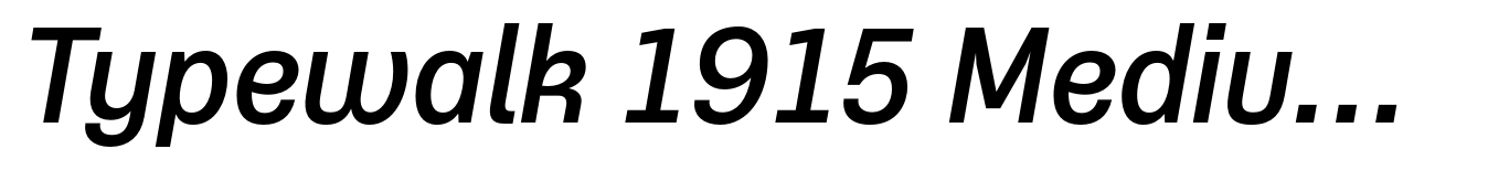 Typewalk 1915 Medium Italic